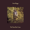 the album cover for Anne Briggs - The Time Has Come [Colored Vinyl] (Grn)