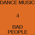 the album cover for Hieroglyphic Being - Dance Music 4 Bad People