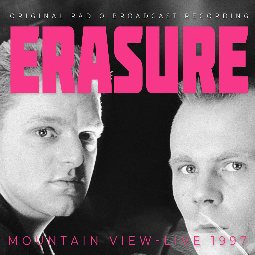 the album cover for Erasure - Mountain View Live 1997 / Radio Broadcast