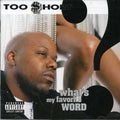 the album cover for Too $hort - What's My Favorite Word