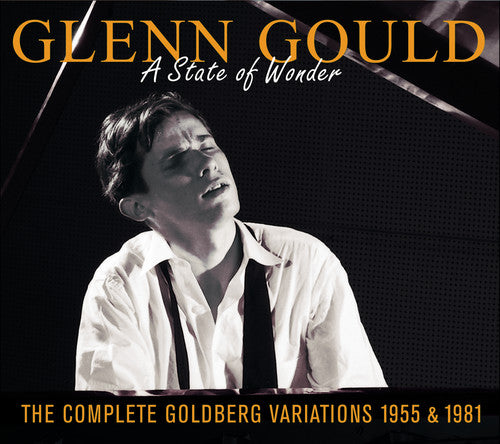 the album cover for Glenn Gould - Complete Goldberg Variations: A State of Wonder