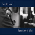 the album cover for Face To Face - Ignorance Is Bliss - 25th Anniversary Deluxe Edition
