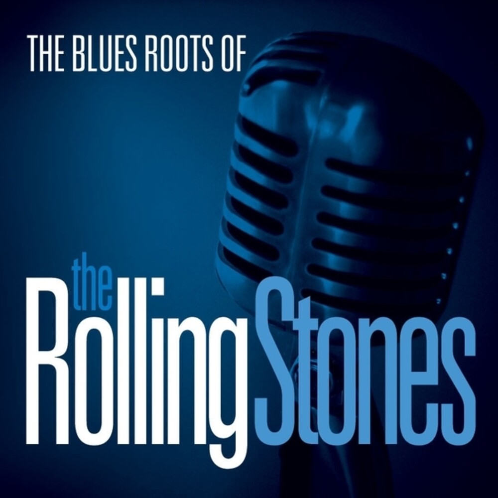 the album cover for Blues Roots of the Rolling Stones / Var - The Blues Roots Of The Rolling Stones