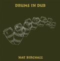 the album cover for Birchall, Nat - Drums In Dub