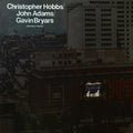 the album cover for Christopher Hobbs  / Adams,John / Bryars,Gavin - Ensemble Pieces [Reissue]