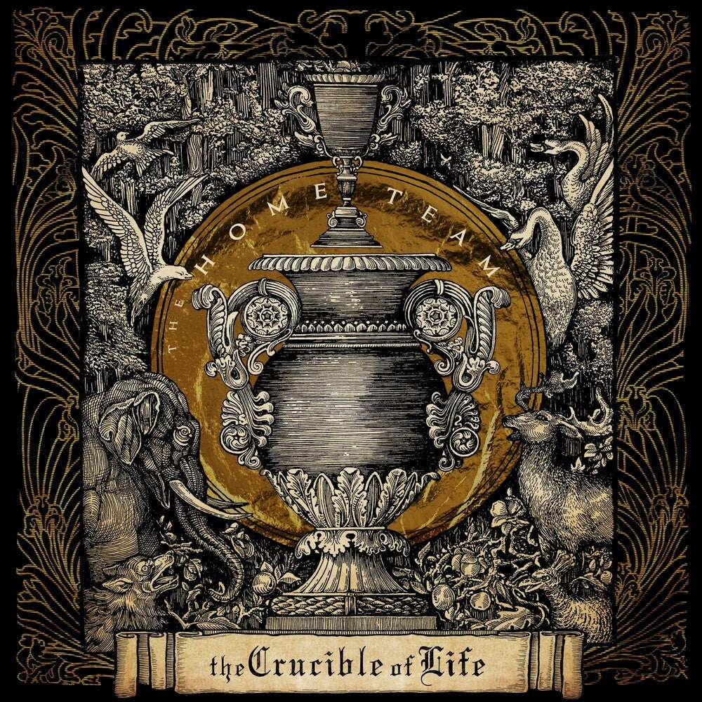 the album cover for Home Team - THE CRUCIBLE OF LIFE