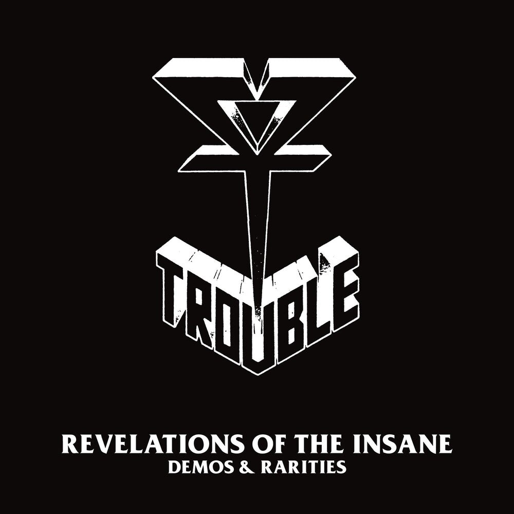 the album cover for Trouble - Revelations Of The Insane: Demos & Rarities