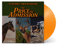 the album cover for Turnpike Troubadours - The Price Of Admission [LP indie exclusive Opaque Orange]