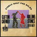 the album cover for Clifton Chenier  / Rolling Stones - Zydeco Sont Pas Sales [Limited Edition]
