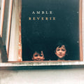 the album cover for Amble - Reverie