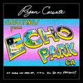 the album cover for Ryan Cassata - Greetings From Echo Park [Colored Vinyl] (Ltbl) (Pcrd)