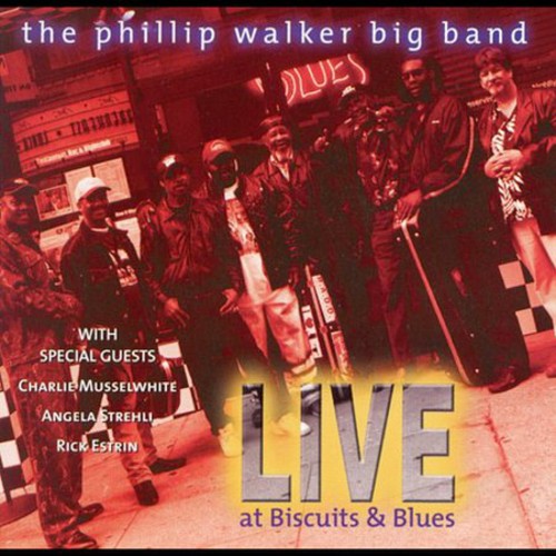 the album cover for The Phillip Walker Big Band - Live at Biscuits & Blues