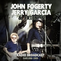 the album cover for John Fogerty  / Garcia,Jerry - Radio Broadcast Oakland 1989