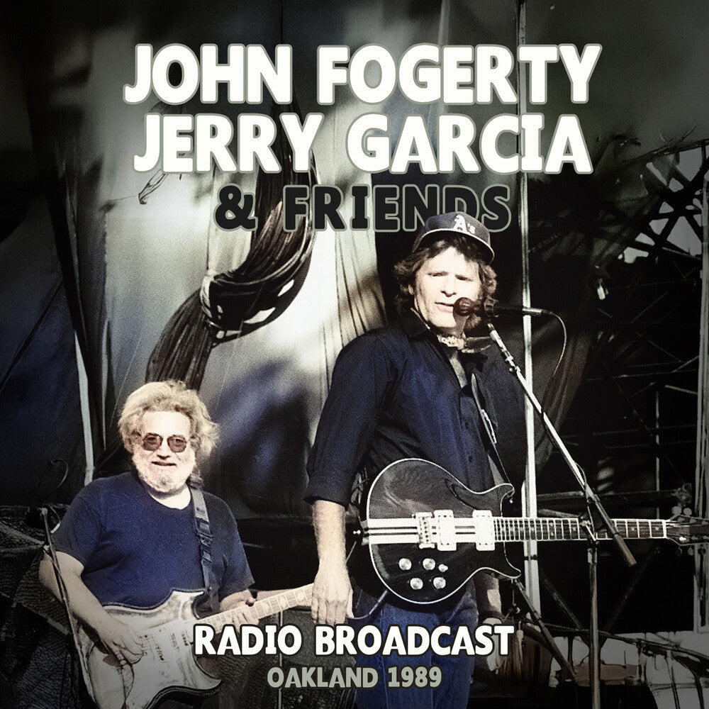 the album cover for John Fogerty  / Garcia,Jerry - Radio Broadcast Oakland 1989