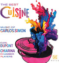 the album cover for Chiarina Chamber Players - Best Cuisine - Music Of Carlos Simon