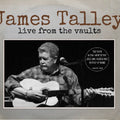 the album cover for James Talley - Live From The Vaults
