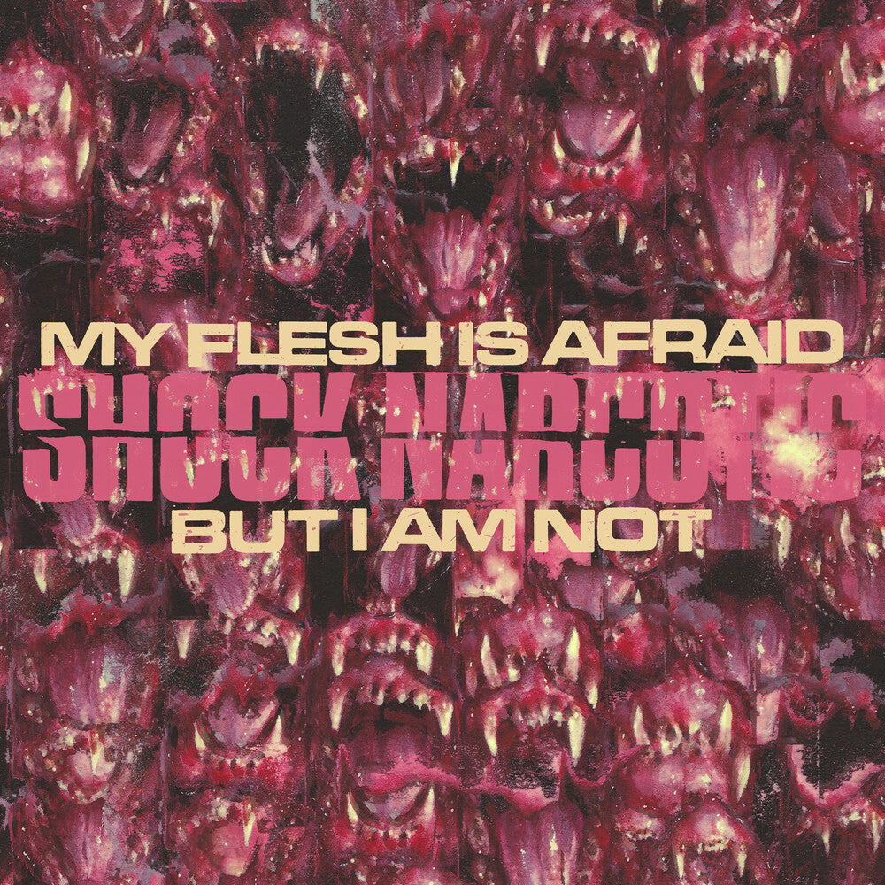 the album cover for Shock Narcotic - My Flesh Is Afraid But I Am Not