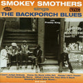 the album cover for Smokey Smothers - Blackporch Blues [Import]