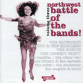 the album cover for Northwest Battle Of The Bands - Vol. 3-Northwest Battle Of The Bands [Import]