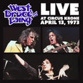 the album cover for Bruce West  & Laing - Live At Circus Krone Frankfurt Germany April 13 73