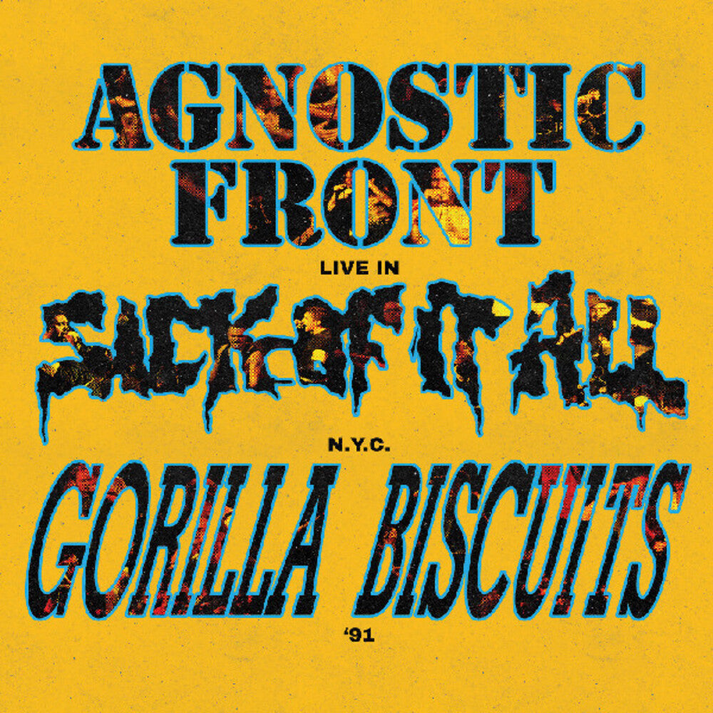 the album cover for Agnostic Front / Gorilla Biscuits / Sick of It All - Live In N.Y.C. '91