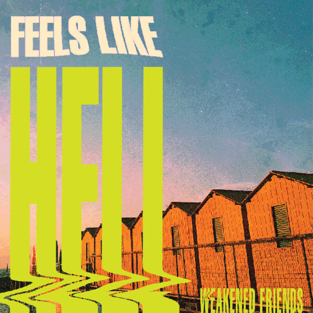 the album cover for Weakened Friends - Feels Like Hell [Colored Vinyl] (Spla)