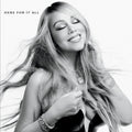 the album cover for Mariah Carey - Here For It All