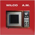 the album cover for Wilco - A.M. [Limited Edition] (Bme) (Hifi)