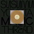 the album cover for Susumu Yokota - Magic Thread (Skintone Edition) [Colored Vinyl] (Gol)