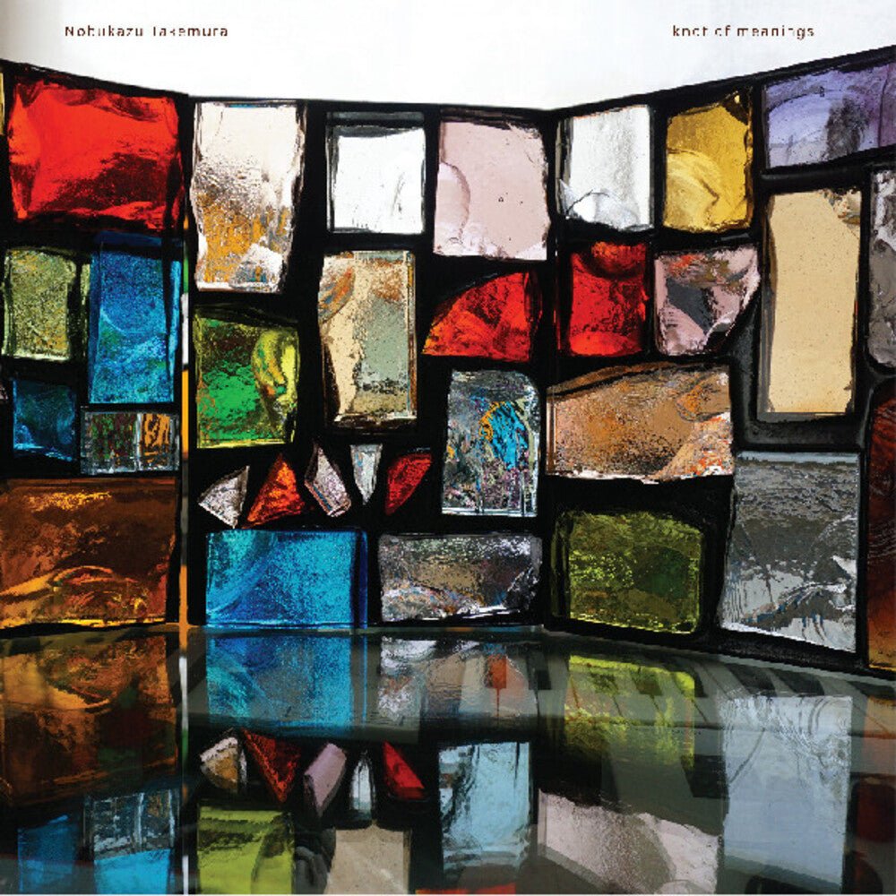 the album cover for Nobukazu Takemura - Knot Of Meanings [Download Included]