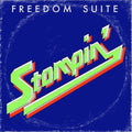 the album cover for Freedom Suite - Stompin [Indie Exclusive]