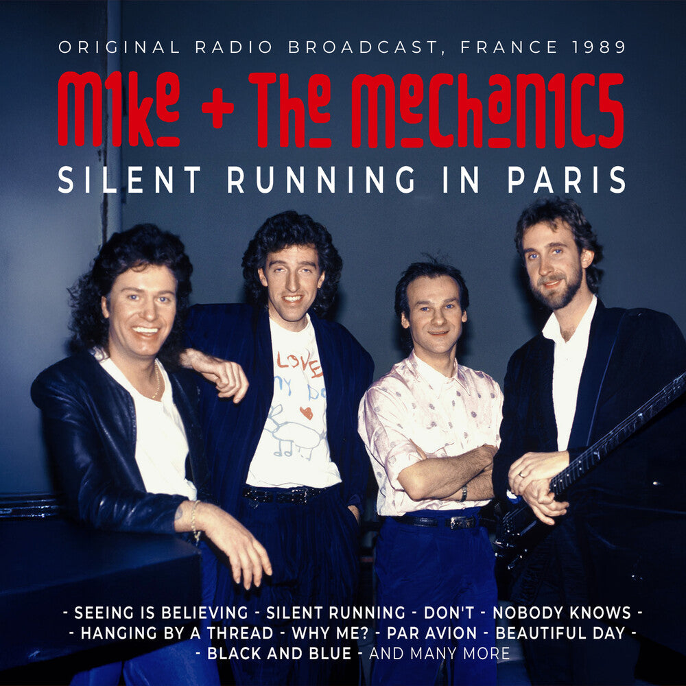 the album cover for Mike & Mechanics - Silent Running In Paris / Radio Broadcast 1989