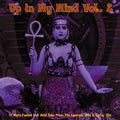 the album cover for Up In My Mind Vol 2: 17 More Fuzzed Out Acid / Var - Up In My Mind Vol 2: 17 More Fuzzed Out Acid / Var