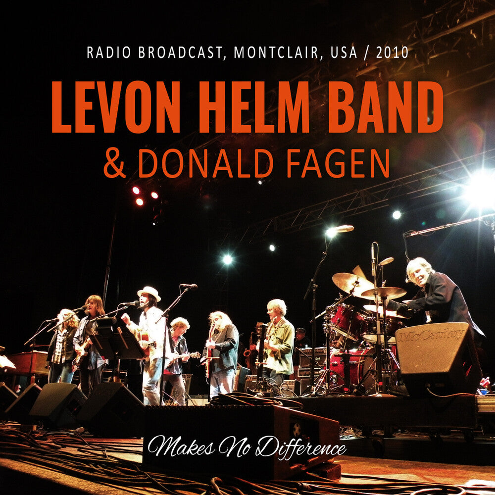 the album cover for Levon Helm  / Fagen,Donald - Makes No Difference / Radio Broadcast 2010