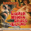 the album cover for Supersuckers - Liquor Women Drugs & Killing