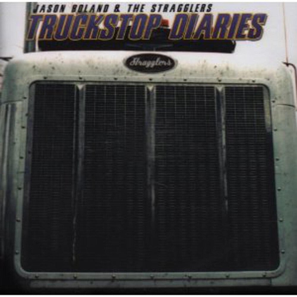 the album cover for Jason Boland & The Stragglers - Truckstop Diaries