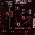 the album cover for Maceo & All The Kings Men - Funky Music Machine [Import]