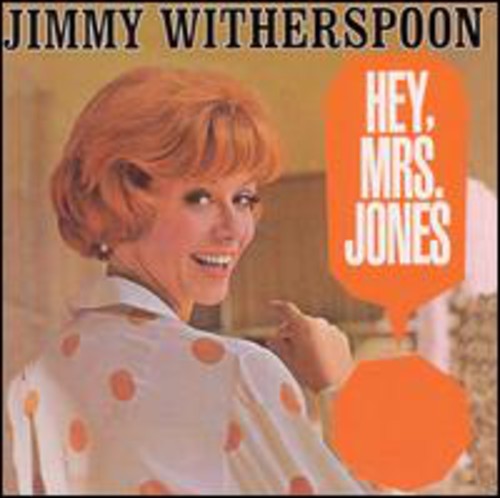 the album cover for Jimmy Witherspoon - Hey, Mrs. Jones
