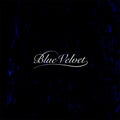 the album cover for Unknown Artist - Blue Velvet (Original Soundtrack)