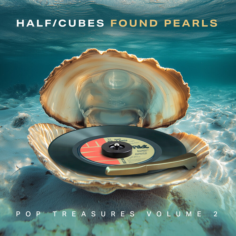 the album cover for Half-Cubes - Found Pearls Pop Treasures Vol 2