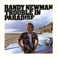 the album cover for Randy Newman - Trouble In Paradise (Exp)