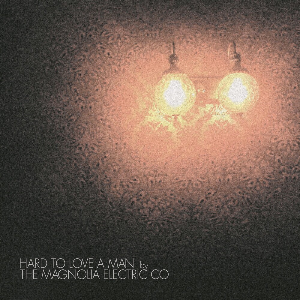 the album cover for Magnolia Electric Co. - Hard to Love a Man (Anniversary Reissue)
