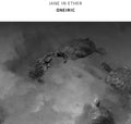 the album cover for Jane In Ether - Oneiric