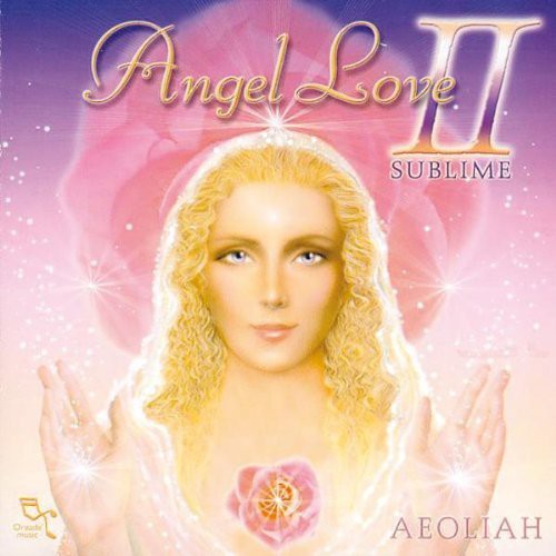 the album cover for Aeoliah - Angel Love, Vol. II: Sublime