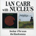 the album cover for Carr/Nucleus - Solar Plexus/Belladonna [Import]