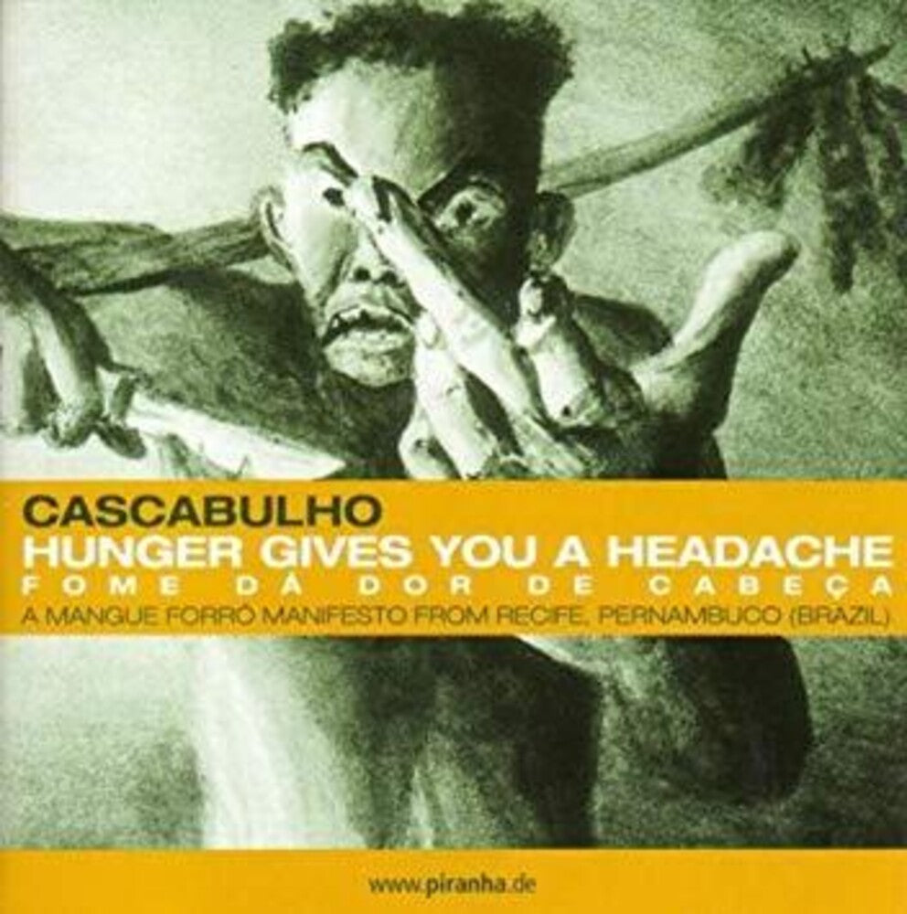 the album cover for Cascabulho - Hunger Gives You A Headache