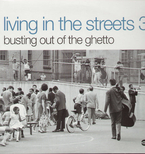 the album cover for Living In The Streets - Living In The Streets, Vol. 3: Busting Out Of The Ghetto