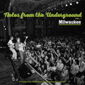 the album cover for Notes From Underground Vol. 1 Milwaukee / Var - Notes From Underground Vol. 1 Milwaukee / Var