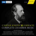 the album cover for Triendl, Oliver - Caspar Joseph Brambach: Complete Chamber Music