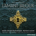 the album cover for Mathieu Lussier - Gretry: L'amant Jaloux